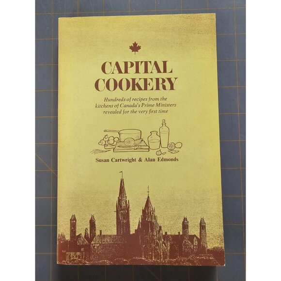Capital Cookery 1970 Canadian Prime Ministers Recipes S Cartwright A Edmonds - Picture 2 of 11